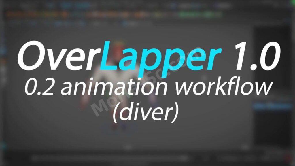 Maya摆动缓冲动画插件 Overlapper V1.1.2 For Autodesk Maya 2016 ~ 2024