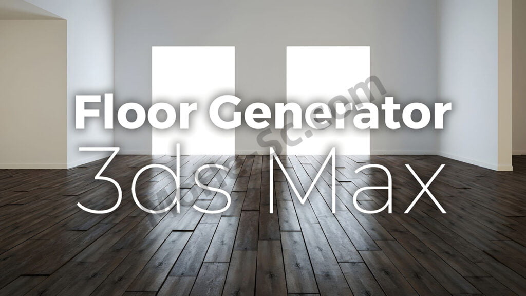 3DS MAX地板地面墙面生成制作插件 Floorgenerator 2.10 Pro For 3ds Max 2013 ~ 2025